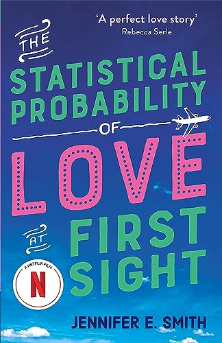The Statistical Probability of Love at First Sight: now a major Netflix film!