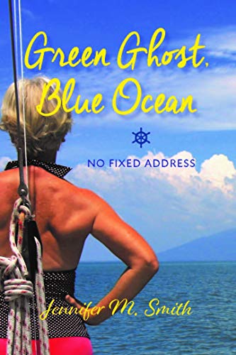 Green Ghost, Blue Ocean: No Fixed Address Green Ghost, Blue Ocean: No Fixed Address