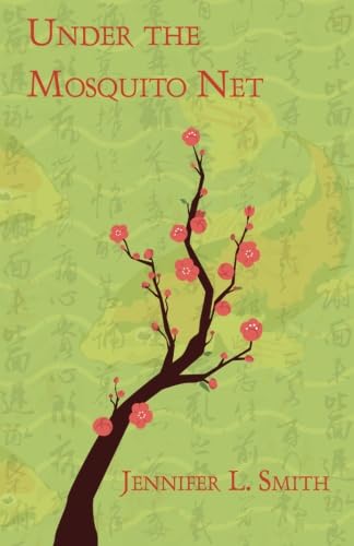 Under the Mosquito Net Under the Mosquito Net von Infinity Publishing