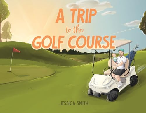 A Trip to the Golf Course von Tellwell Talent