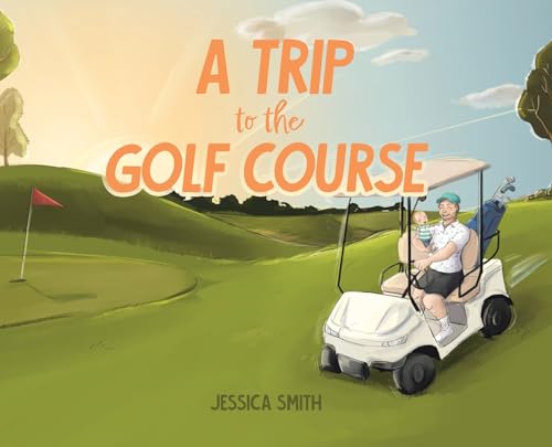 A Trip to the Golf Course von Tellwell Talent