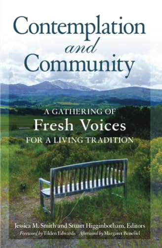Contemplation and Community: A Gathering of Fresh Voices for a Living Tradition