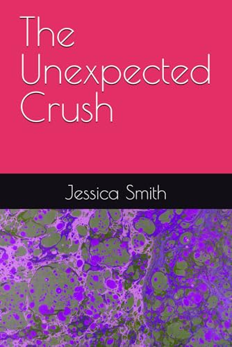 The Unexpected Crush von Independently published