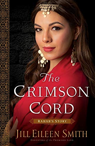 Crimson Cord: Rahab's Story (Daughters of the Promised Land, Band 1)