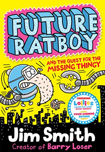 Future Ratboy and the Quest for the Missing Thingy Future Ratboy and the Quest for the Missing Thingy von Farshore