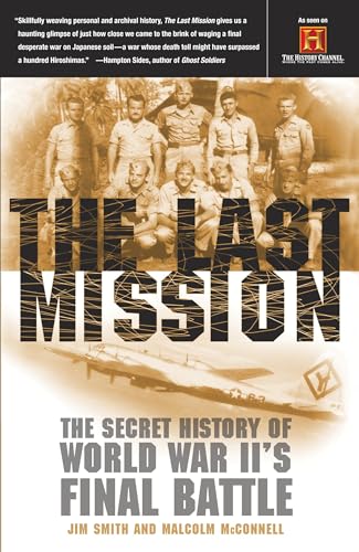 The Last Mission: The Secret History of World War II's Final Battle von Broadway Books