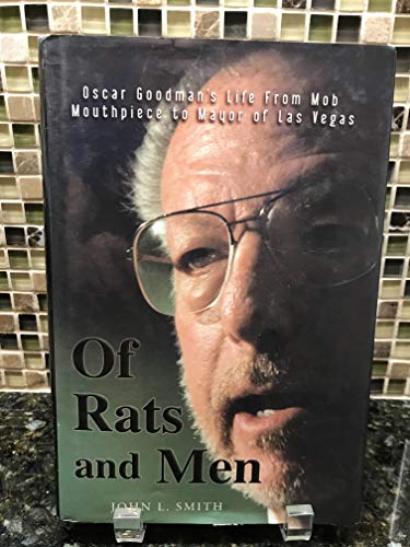 Of Rats and Men: Oscar Goodman's Life from Mob Mouthpiece to Mayor of Las Vegas