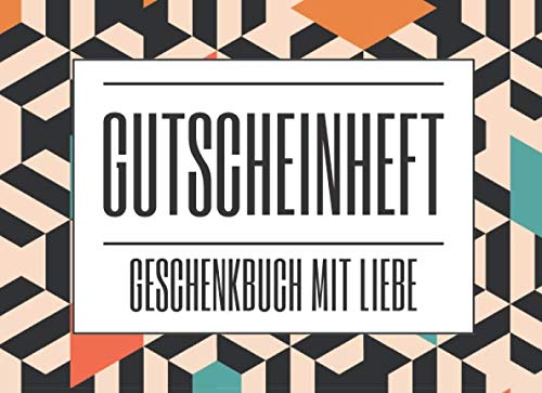Gutscheinheft Geschenkbuch mit Liebe: Gutscheine zum Ausfüllen als Geschenk für den Partner zu Valentinstag Gutscheinheft Geschenkbuch mit Liebe: Gutscheine zum Ausfüllen als Geschenk für den Partner zu Valentinstag