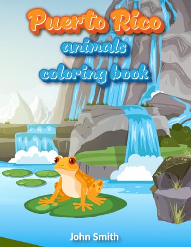 Puerto Rico Animals coloring book for kid and adults: Animal coloring book Puerto Rico Animals coloring book for kid and adults: Animal coloring book von Independently published