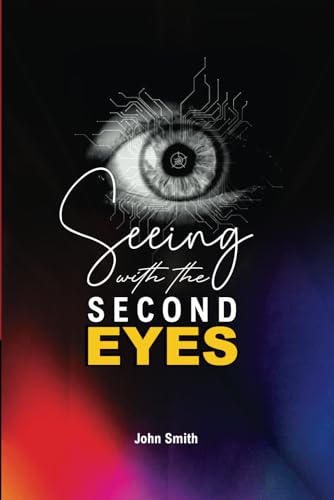 Seeing With The Second Eyes Seeing With The Second Eyes von Independently published