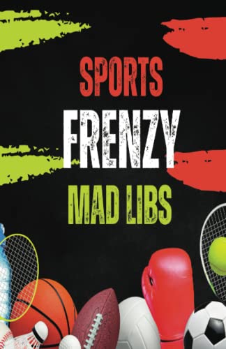 Sports Frenzy Mad Libs Sports Frenzy Mad Libs