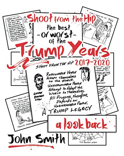 the best-or worst-of the Trump Years (Shoot from the Hip, Band 5)
