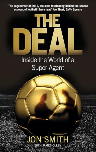 The Deal: Inside the World of a Super-Agent