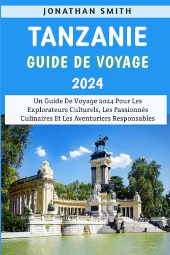 Tanzanie Guide De Voyage 2024 von Independently published