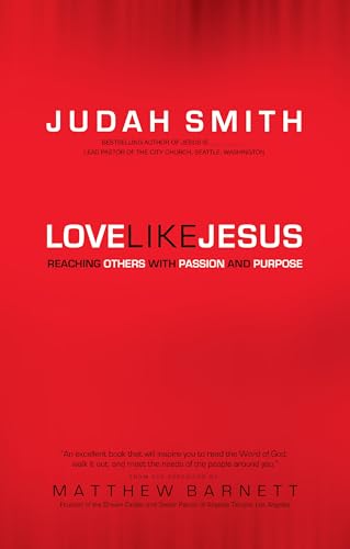 Love Like Jesus: Reaching Others With Passion And Purpose von Bethany House Publishers