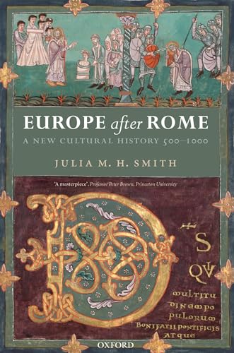 Europe after Rome: A New Cultural History 500-1000 von Oxford University Press