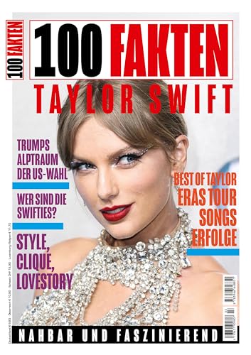 100 Fakten: Taylor Swift: Alle News und Storys über die Ikone Taylor Swift. The Eras Tour 100 Fakten: Taylor Swift: Alle News und Storys über die Ikone Taylor Swift. The Eras Tour