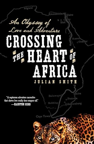 Crossing the Heart of Africa: An Odyssey of Love and Adventure von Harper Perennial