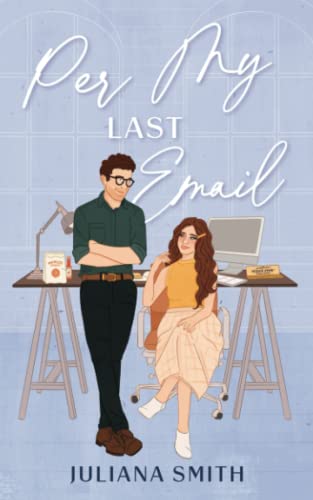 Per My Last Email (Wells Family, Band 1) von Independently published