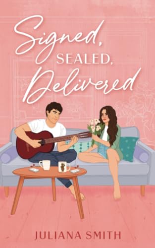Signed, Sealed, Delivered: A brother's best friend / anonymous penpal romance (Wells Family, Band 2)