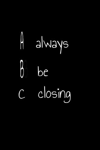 Always Be Closing Notepad: Plain 'Always Be Closing' Notepad