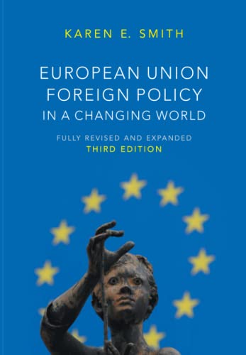 European Union Foreign Policy in a Changing World: Third Edition (US Minority Politics Series, 1, Band 1) von Polity