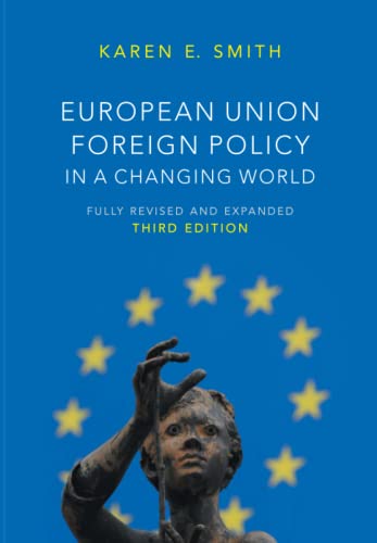 European Union Foreign Policy in a Changing World: Third Edition (Us Minority Politics)