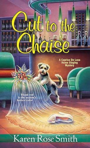 Cut to the Chaise (A Caprice De Luca Mystery, Band 8)