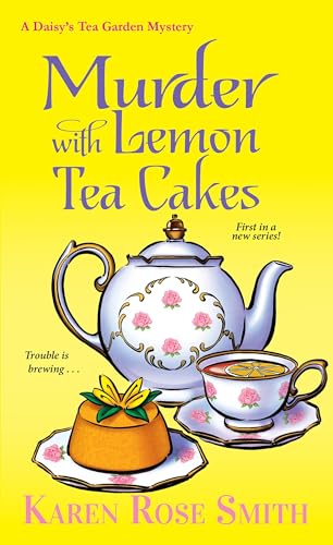 Murder with Lemon Tea Cakes (A Daisy's Tea Garden Mystery, Band 1)