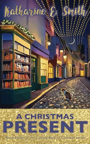 A Christmas Present: Book Eleven of the Coming Back to Cornwall series von Heddon Publishing