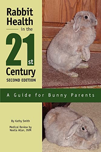Rabbit Health in the 21st Century Second Edition: A Guide for Bunny Parents von iUniverse
