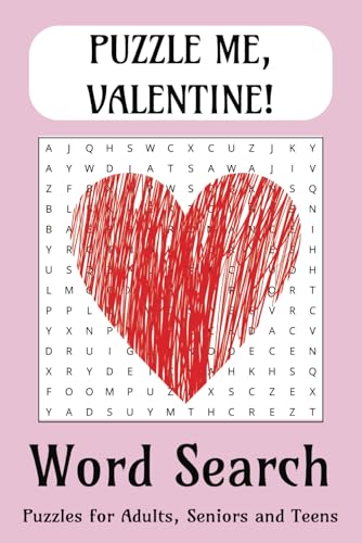 Puzzle Me Valentine Word Search Puzzle Book: Word Search with Easy to Read Print About Love, Romance, Fun and More | 6x9 inches, 110 pages | 50+ puzzles....Gifts for Vacation, Free Time and Fun von Independently published