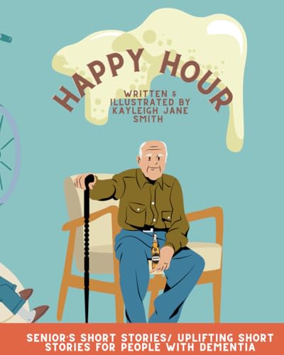 Happy Hour: Seniors Short Stories/ Dementia Friendly Books von Self published