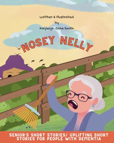 Nosey Nelly: Seniors Short Stories/ Dementia Friendly Books von Self published