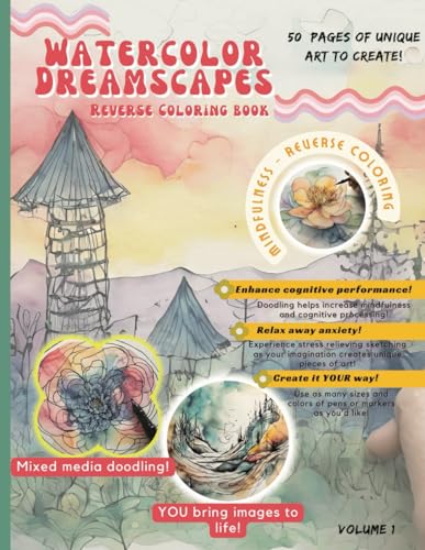 Watercolor Dreamscapes: A Mindfulness Reverse Coloring Book: You draw the lines, stress relief doodling von Independently published