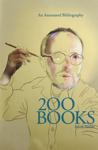 Two Hundred Books by Keith Smith: An Anecdotal Bibliography : Book Number 200