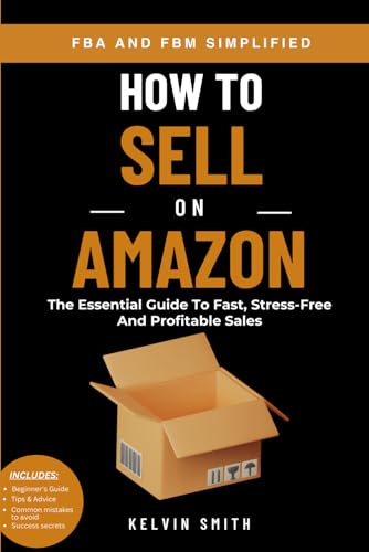 HOW TO SELL ON AMAZON: The Essential Guide to Fast, Stress-Free and Profitable Sales von Independently published