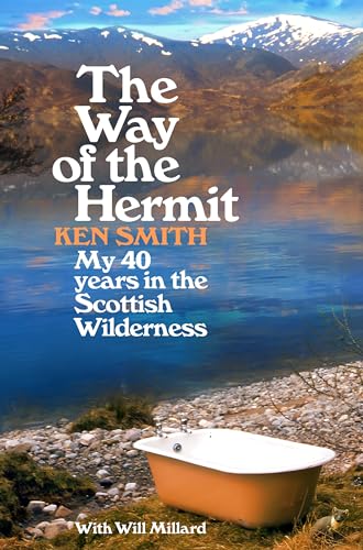 The Way of the Hermit: My 40 years in the Scottish Wilderness