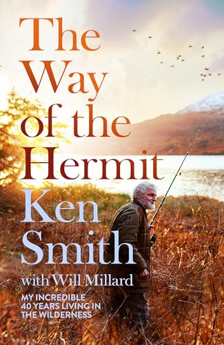 The Way of the Hermit: My 40 years in the Scottish wilderness