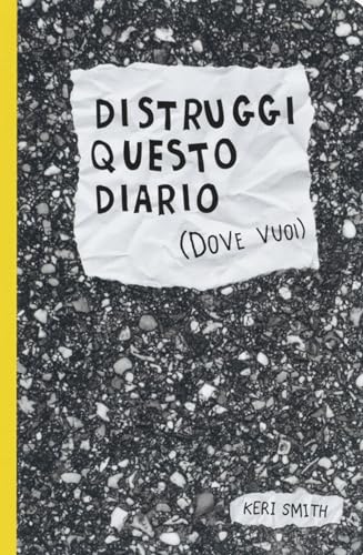 Distruggi questo diario (dove vuoi)