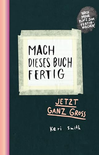 Mach dieses Buch fertig: Jetzt ganz groß Limitierte Sonderausgabe von Kunstmann, A