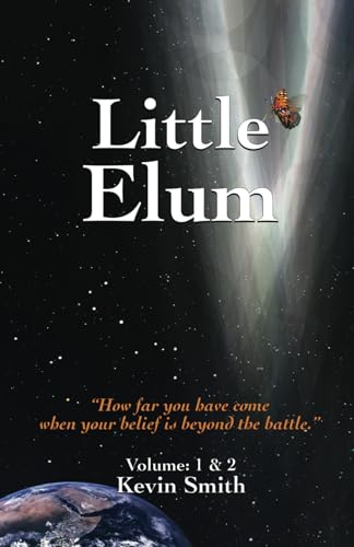 Little Elum: A Visionary Sci-Fi Novel Exploring Cosmic Consciousness, Metaphysics, and Alien Contact Little Elum: A Visionary Sci-Fi Novel Exploring Cosmic Consciousness, Metaphysics, and Alien Contact von The Spilt Cup, Australia