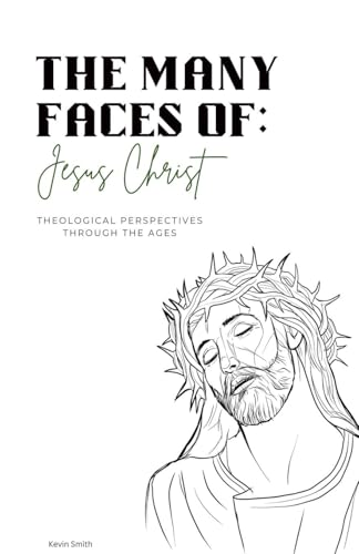 The Many Faces of Jesus The Many Faces of Jesus von Kevin Smith