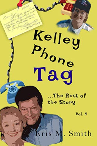 Kelley Phone Tag: The Rest of the Story von Independently published