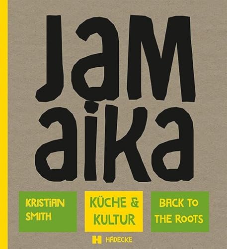 Jamaika: Küche & Kultur – to the roots Jamaika: Küche & Kultur – to the roots