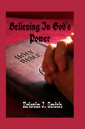 Believing in God’s Power von Independently published