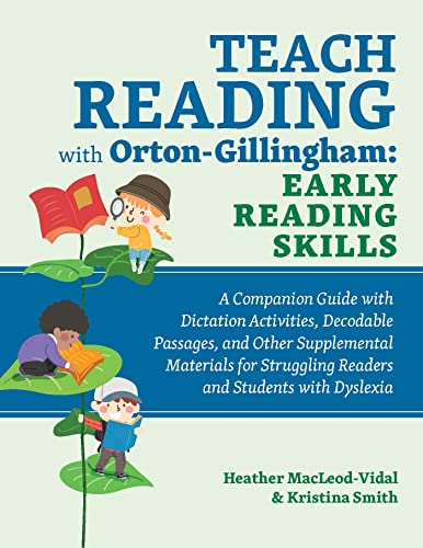 Teach Reading with Orton-Gillingham: Early Reading Skills: A Companion Guide with Dictation Activities, Decodable Passages, and Other Supplemental ... Struggling Readers and Students with Dyslexia von Ulysses Press
