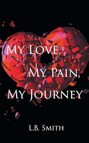 My Love, My Pain, My Journey von Newman Springs
