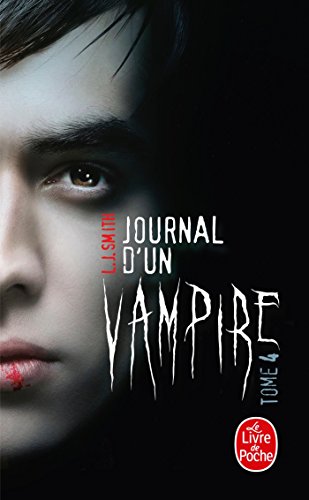Journal d'un vampire, Tome 4 von Le Livre de Poche