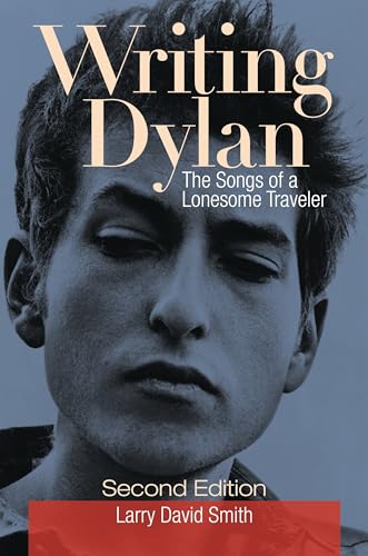 Writing Dylan: The Songs of a Lonesome Traveler von Bloomsbury